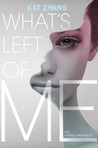 YA Review: What’s Left of Me by Kat Zhang