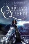 YA Review: The Orphan Queen by Jodi Meadows