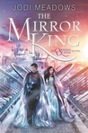 YA Review: The Mirror King by Jodi Meadows