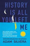 10 Reasons I DNFed History is All You Left Me by Adam Silvera