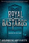 Royal Bastards by Andrew Shvarts
