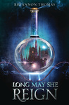 The Intelligent MC: A Review of Long May She Reign by Rhiannon Thomas