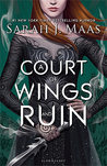 A Court of Wings and Ruin by Sarah J Maas