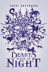 Beasts Made of Night by Tochi Onyebuchi