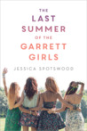 The Last Summer of the Garrett Girls by Jessica Spotswood + Giveaway!