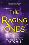 The Raging Ones by Krista and Becca Ritchie