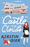 A Castle In the Clouds by Kerstin Gier